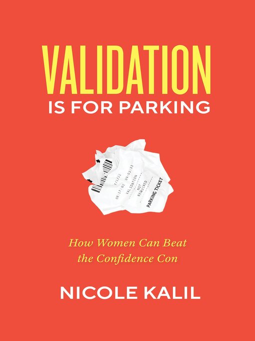 Title details for Validation Is For Parking by Nicole Kalil - Available